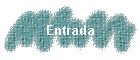 Entrada