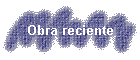 Obra reciente